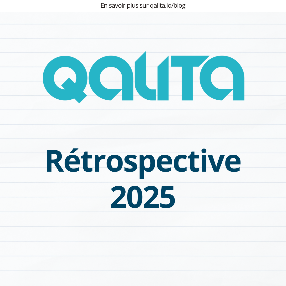 🚀 Rétrospective 2025 : Une année marquante pour QALITA ! 🚀