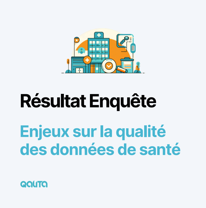Qualité des données en santé : ce que révèle notre enquête !
